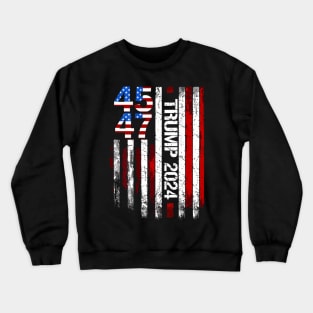 Trump 2024 American Flag 45 47 Crewneck Sweatshirt